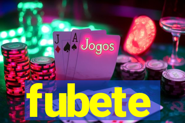 fubete