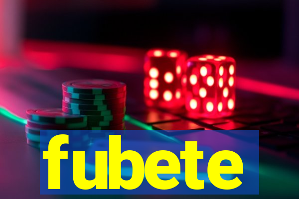 fubete