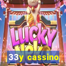 33y cassino