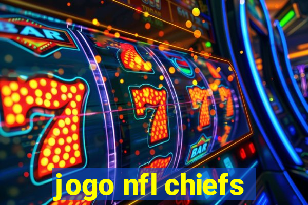 jogo nfl chiefs