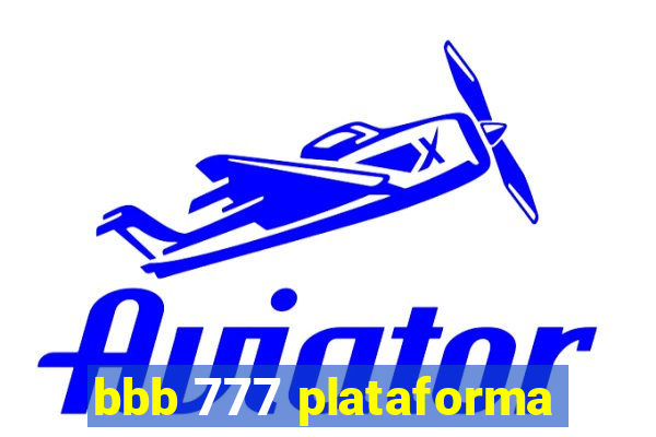 bbb 777 plataforma