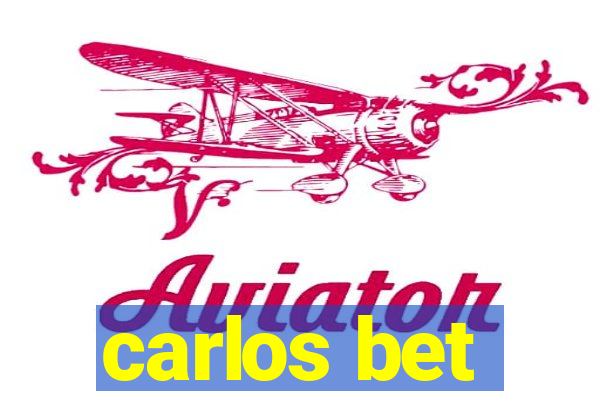 carlos bet