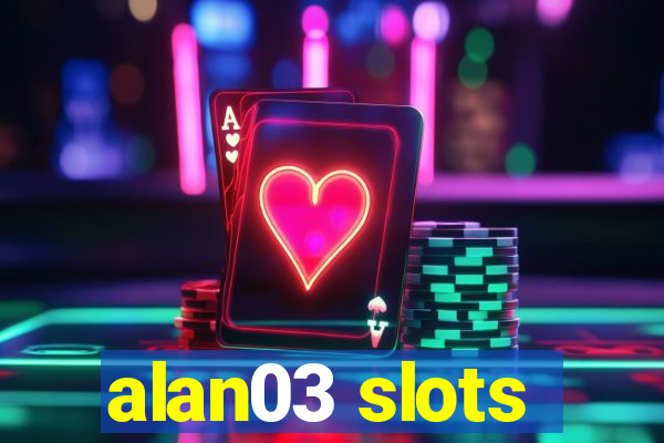 alan03 slots