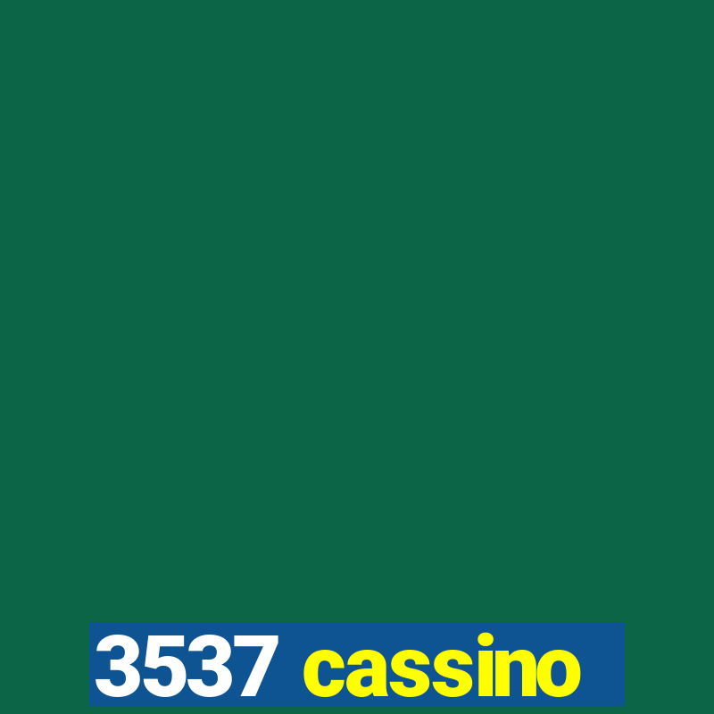 3537 cassino