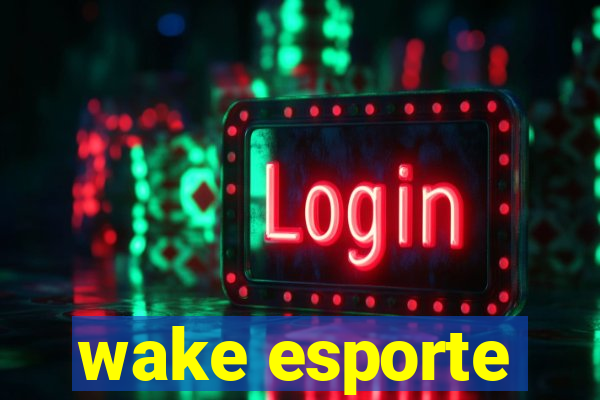 wake esporte