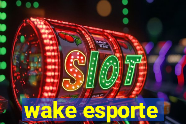 wake esporte