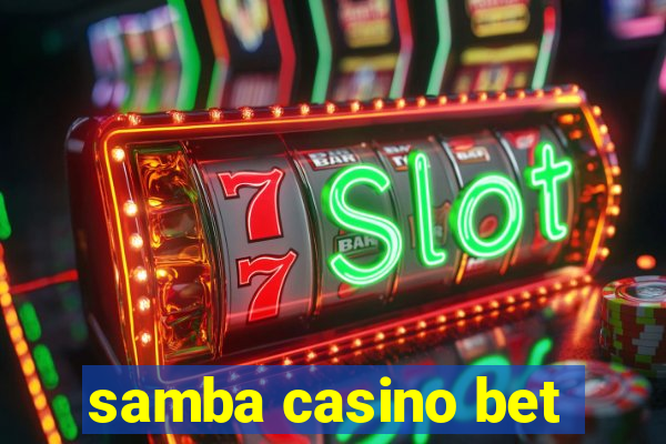 samba casino bet