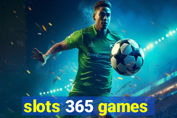 slots 365 games