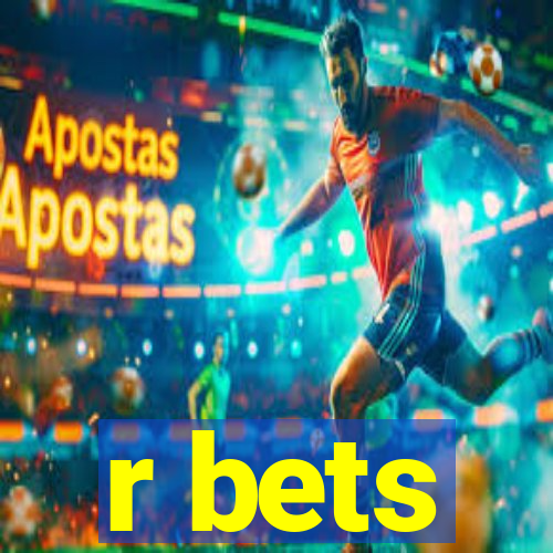 r bets