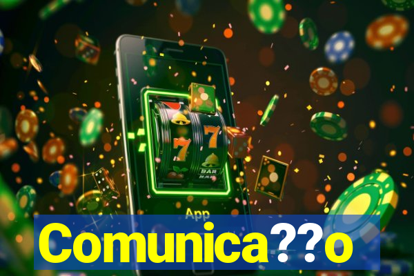 Comunica??o