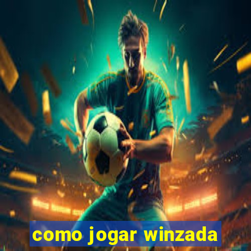 como jogar winzada