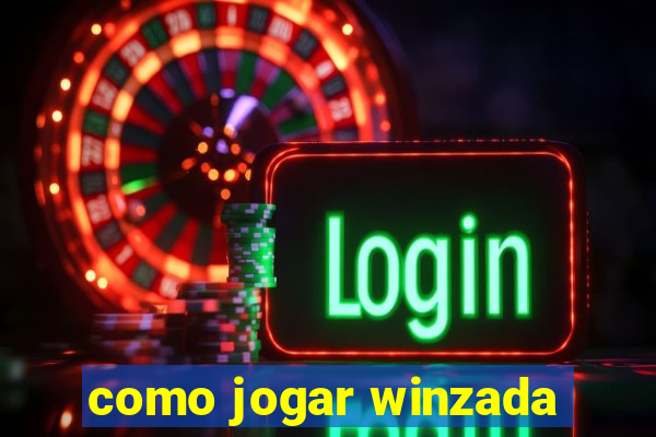 como jogar winzada