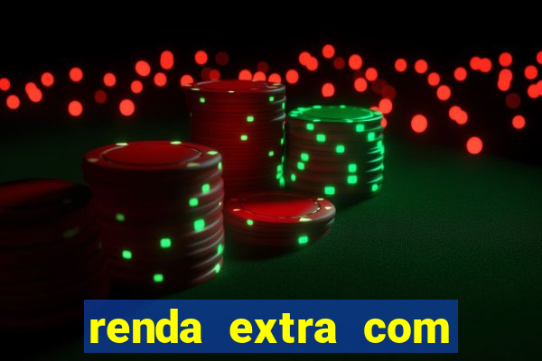 renda extra com pouco investimento