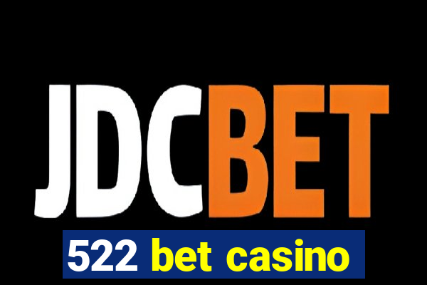 522 bet casino