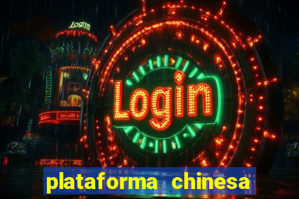 plataforma chinesa do jogo do tigrinho