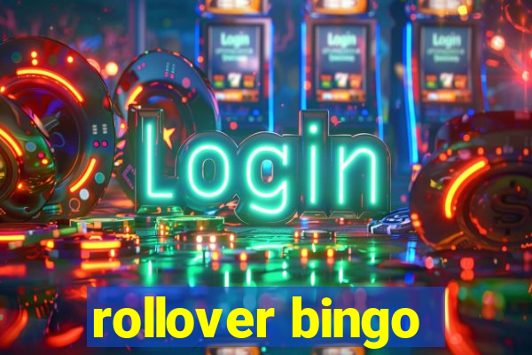 rollover bingo