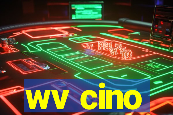 wv cino