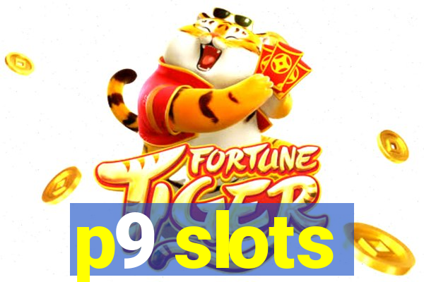 p9 slots