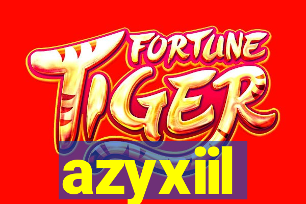 azyxiil