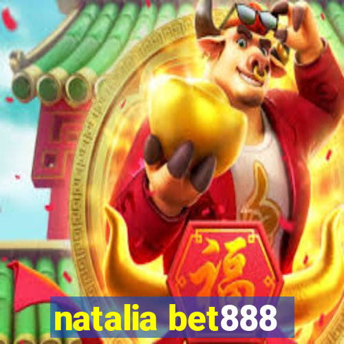 natalia bet888