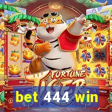 bet 444 win