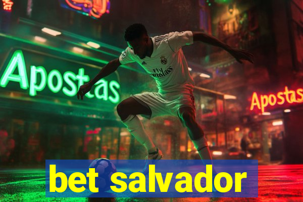 bet salvador