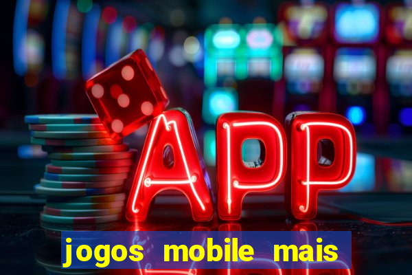 jogos mobile mais jogados 2024