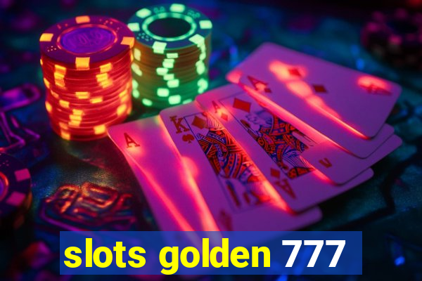 slots golden 777