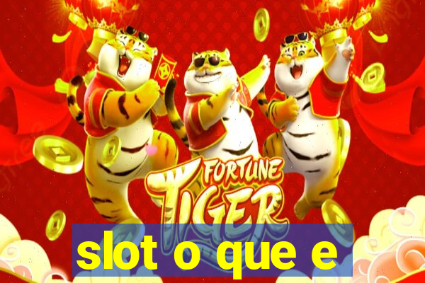 slot o que e