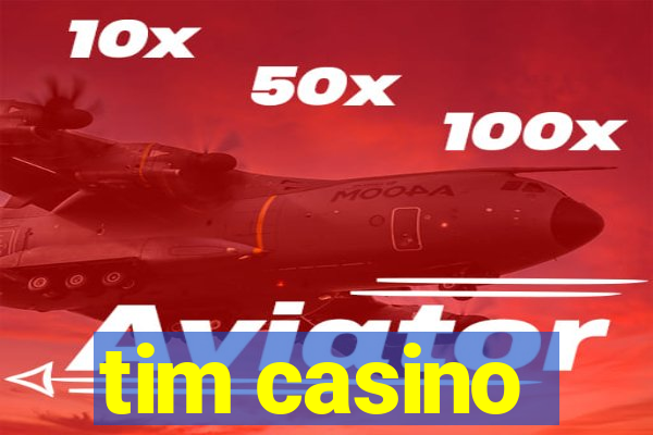 tim casino