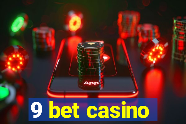 9 bet casino