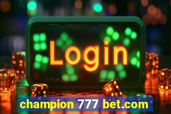 champion 777 bet.com