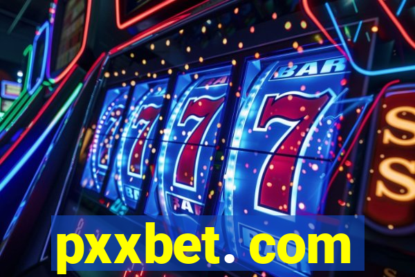 pxxbet. com