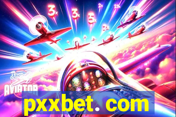 pxxbet. com