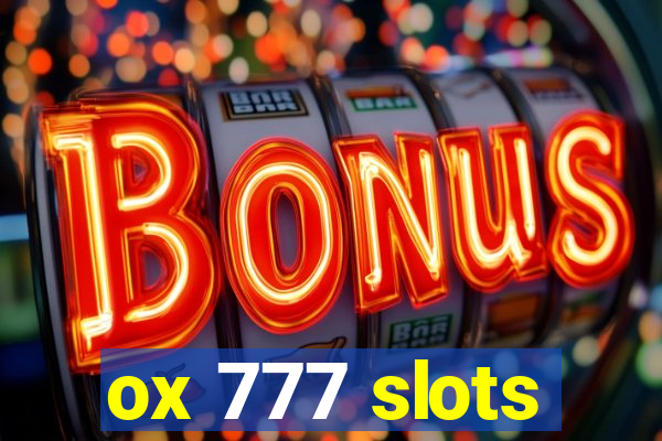 ox 777 slots