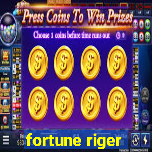 fortune riger