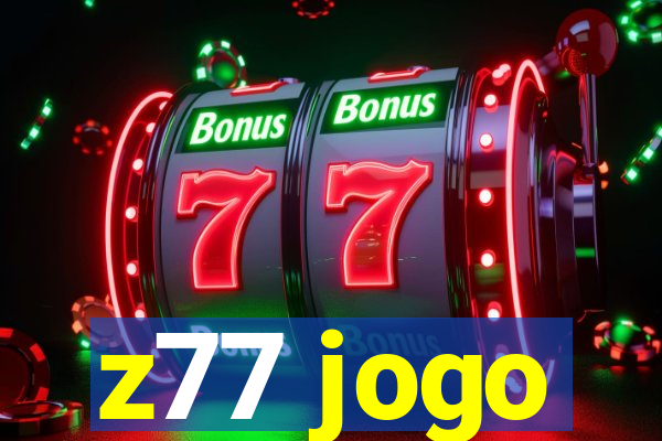 z77 jogo