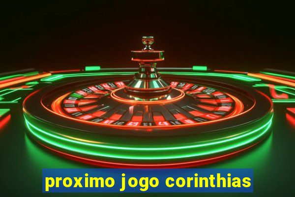 proximo jogo corinthias