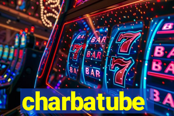 charbatube