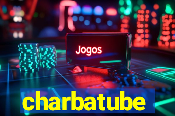 charbatube