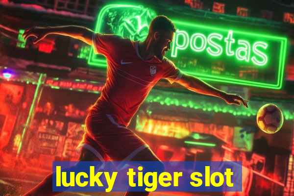 lucky tiger slot