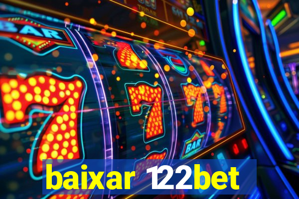 baixar 122bet