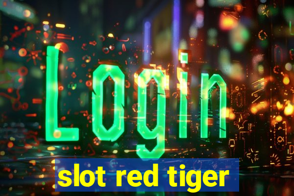 slot red tiger