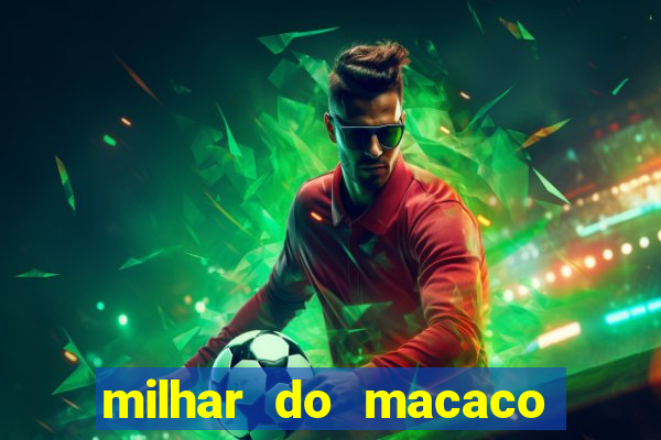 milhar do macaco que mais sai