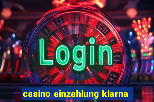 casino einzahlung klarna