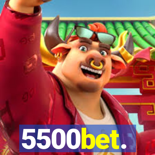 5500bet.