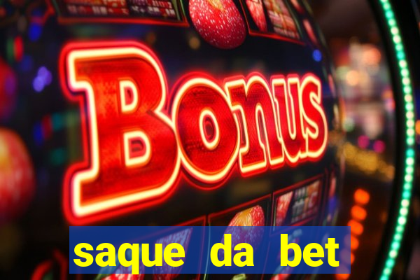 saque da bet demora quanto tempo