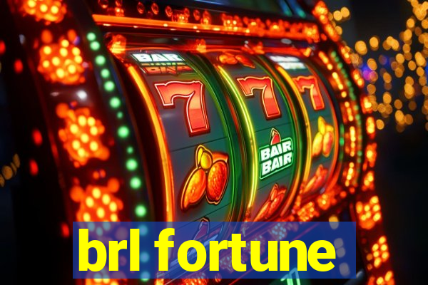 brl fortune