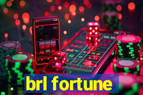 brl fortune