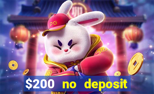 $200 no deposit bonus casino